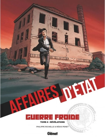 AFFAIRES D'ÉTAT – GUERRE FROIDE – T4 – Révélations