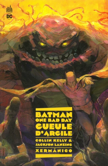 Batman - One Bad Day (DC Deluxe) : Gueule d'Argile