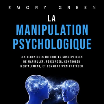 La Manipulation psychologique Emory Green