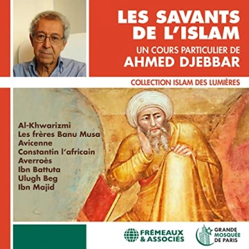 Les Savant de l'Islam  Ahmed Djebbar