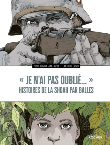 Je n'ai pas oublié - Histoires de la shoah par balle