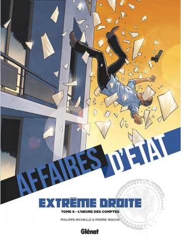 AFFAIRES D'ÉTAT - EXTREME DROITE – T4 - L'Heure des comptes