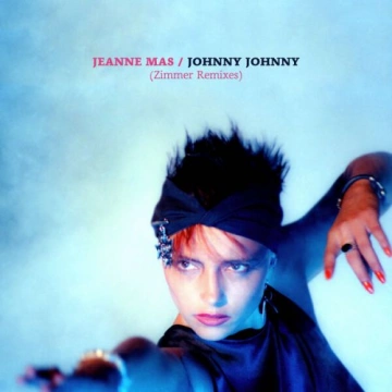 Jeanne Mas - Johnny Johnny (Zimmer Remixes)